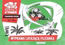 Tytus, Romek i A'Tomek. Zaginione księgi. Wyprawa latającą filiżanką - księga II - Henryk Jerzy Chmielewski