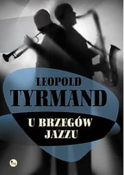 U brzegów jazzu - Leopold Tyrmand