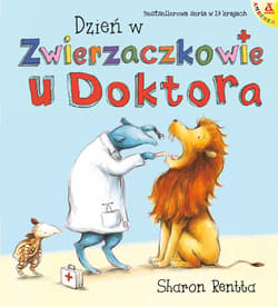 U doktora. Dzień w Zwierzaczkowie wyd. 3 - Sharon Rentta