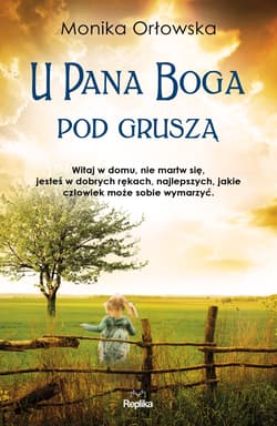 U Pana Boga pod gruszą - Monika Orłowska