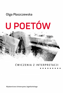 U poetów Ćwiczenia z interpretacji - Olga Płaszczewska