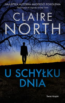 U schyłku dnia - Claire North