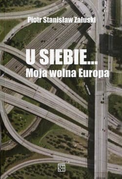 U siebie... Moja wolna Europa