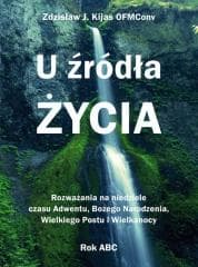 U źródła Życia - Zdzisław Józef Kijas OFMConv