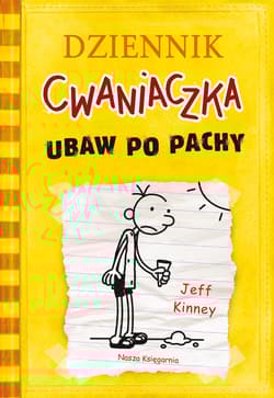 Ubaw po pachy. Dziennik cwaniaczka. Tom 4 wyd. 2025 - Jeff  Kinney