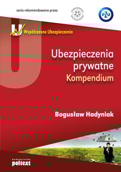 Ubezpieczenia prywatne Kompendium - Bogusław Hadyniak