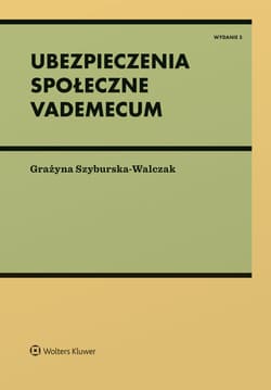 Ubezpieczenia społeczne. Vademecum - Grażyna Szyburska-Walczak