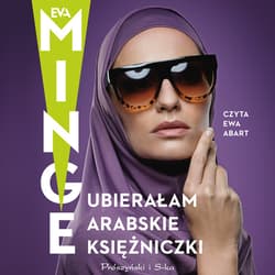 Ubierałam arabskie księżniczki - audiobook - Eva Minge