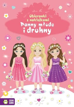 Ubieranki z naklejkami Panny młode i druhny - Opracowanie Zbiorowe