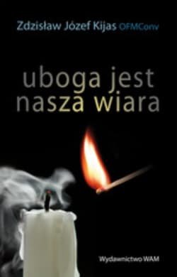 Uboga jest nasza wiara - Kijas Józef Zdzisław