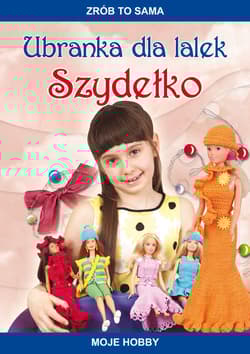 Ubranka dla lalek Szydełko Moje hobby