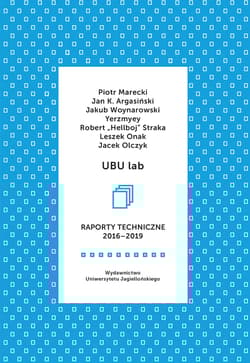 UBU lab. Raporty techniczne 2016-2019 - Opracowanie Zbiorowe