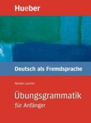Ubungsgrammatik fur Anfanger Gramatyka - Renate Luscher