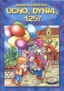 Ucho, dynia, sto dwadzieścia pięć! SIEDMIORÓG - Krüger Maria