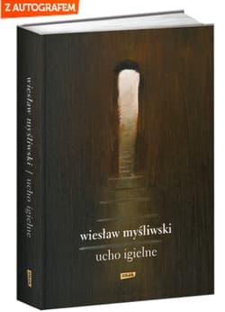 Ucho Igielne - Wiesław Myśliwski