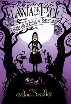 Ucho od śledzia w śmietanie - Alan Bradley