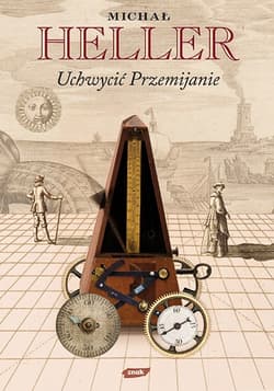 Uchwycić przemijanie - Michał Heller
