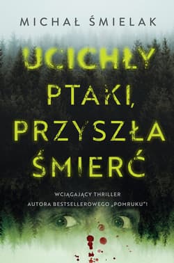 Ucichły ptaki, przyszła śmierć - ebook - Michał Śmielak