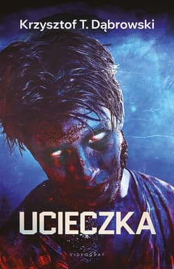 Ucieczka - Dąbrowski Krzysztof T.
