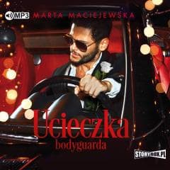Ucieczka bodyguarda audiobook - Marta Maciejewska