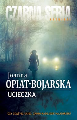 Ucieczka - ebook - Joanna Opiat-Bojarska