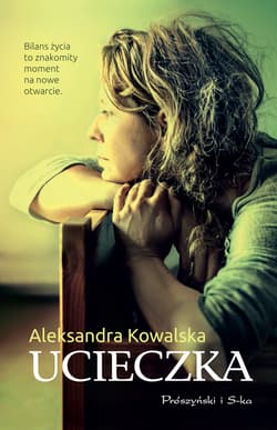 Ucieczka - ebook - Aleksandra Kowalska