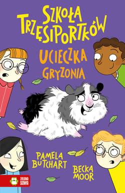 Ucieczka gryzonia. Szkoła Trzęsiportków - Butchart Pamela