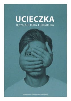 Ucieczka Język kultura literatura