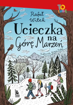 Ucieczka na Górę Marzeń - ebook - Rafał Witek