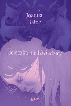 Ucieczka niedźwiedzicy - ebook - Joanna Bator