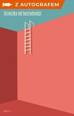Ucieczka od bezradności z autografem - Tomasz Stawiszyński