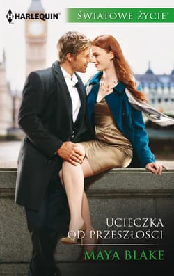 Ucieczka od przeszłości. Harlequin ŚWIATOWE ŻYCIE - Blake Maya