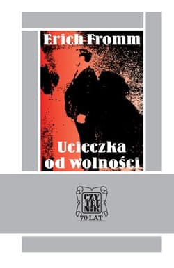 Ucieczka od wolności - Erich Fromm