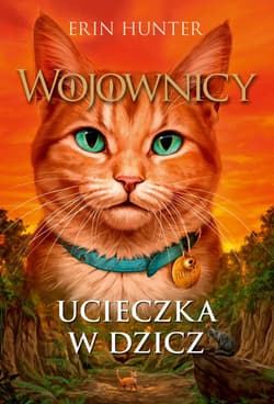 Ucieczka w dzicz Wojownicy Tom 1 - Erin Hunter