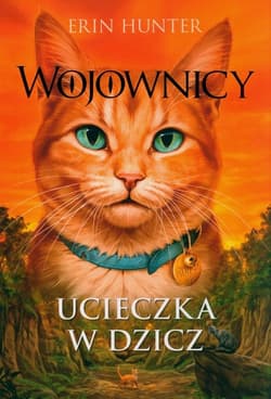 Ucieczka w dzicz Wojownicy Tom 1 - Erin Hunter