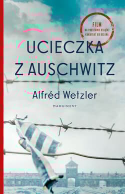 Ucieczka z Auschwitz - Alfred Wetzler