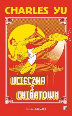 Ucieczka z Chinatown - Charles Yu