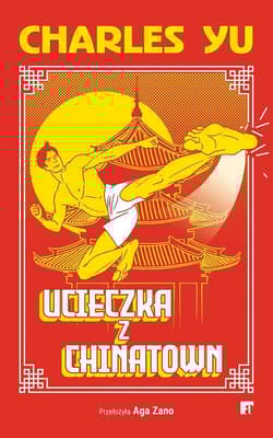 Ucieczka z Chinatown - Charles Yu