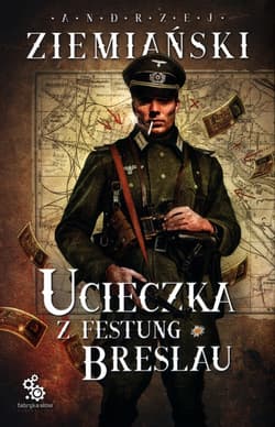 Ucieczka z Festung Breslau - Andrzej  Ziemiański