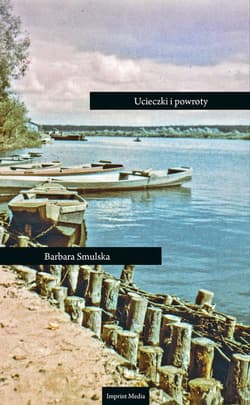 Ucieczki i powroty - Barbara Smulska