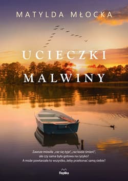 Ucieczki Malwiny - ebook - Matylda Młocka