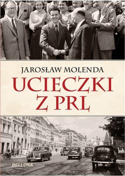Ucieczki z PRL - Jarosław Molenda