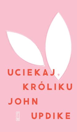Uciekaj, Króliku - John  Updike