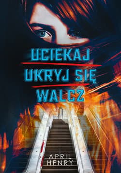 Uciekaj, ukryj się, walcz_plik - ebook - April Henry