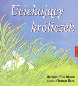 Uciekający króliczek - Brown Margaret Wise