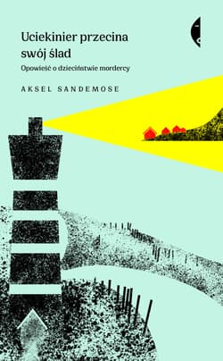 Uciekinier przecina swój ślad - ebook - Aksel Sandemose