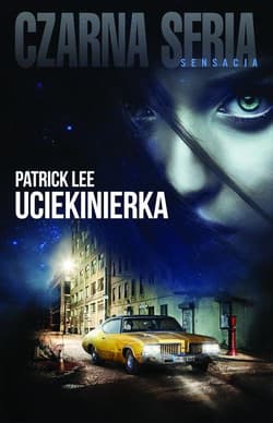 Uciekinierka - Patrick Lee