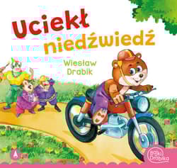 Uciekł niedźwiedź - Wiesław Drabik