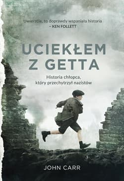 Uciekłem z getta - John Carr