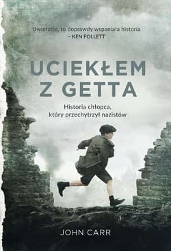 Uciekłem z getta (wydanie specjalne 2023) - John Carr
